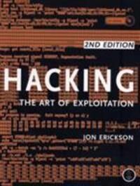 Hacking: The Art Of Exploitation, 2nd Edition Av Jon Erickson