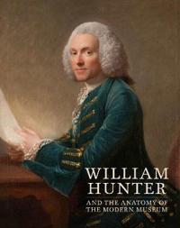 Hunter Campbell, Mungo William Hunter and the Anatomy of the Modern Museum (0300236654)