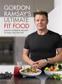 Gordon Ramsay Ultimate Fit Food Av Gordon Ramsay Gordon Ramsay Ultimate Fit Food Av Gordon Ramsay