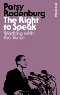 The Right To Speak Av Patsy (Guildhall School Of Music And Drama Uk) Rodenburg