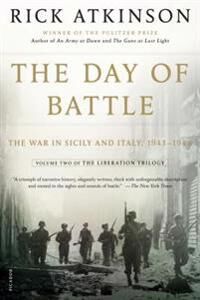 Atkinson Rick The Day of Battle: The War in Sicily and Italy 1943-1944 Atkinson Rick The Day of Battle: The War in Sicily and Italy 1943-1944