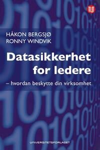 Datasikkerhet For Ledere Av Håkon Bergsjø, Ronny Windvik