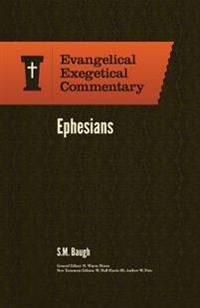 Baugh Ephesians: Evangelical Exegetical Commentary