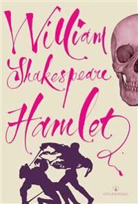 Shakespeare William Tragedien om Hamlet prins av Danmark
