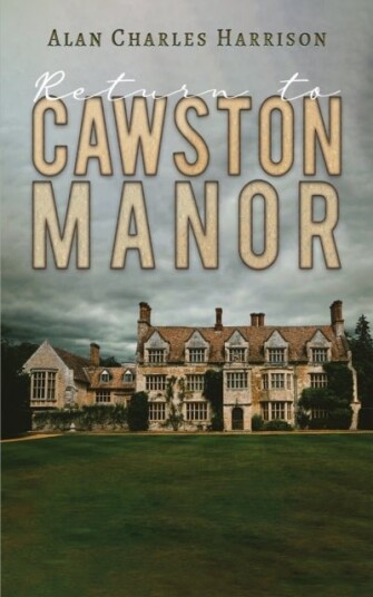 Return to Cawston Manor Return to Cawston Manor
