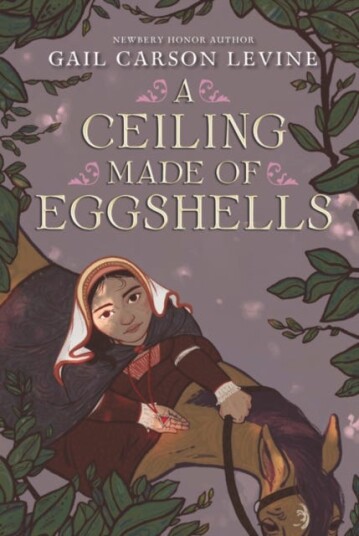 A Ceiling Made Of Eggshells Av Gail Carson Levine