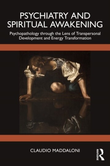 Psychiatry and Spiritual Awakening Psychiatry and Spiritual Awakening