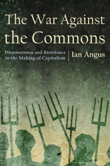 The War Against The Commons Av Ian Angus