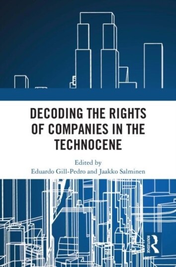Decoding the Rights of Companies in the Technocene Decoding the Rights of Companies in the Technocene