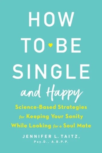 How To Be Single And Happy Av Jenny Taitz