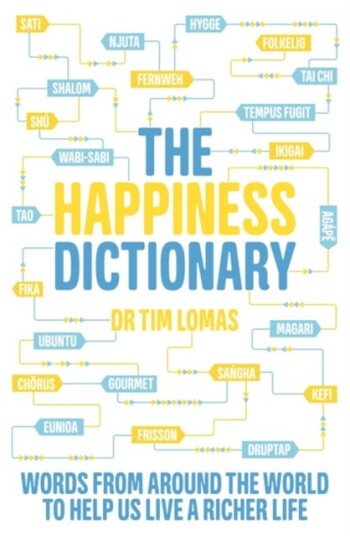 The Happiness Dictionary Av Dr Tim Lomas