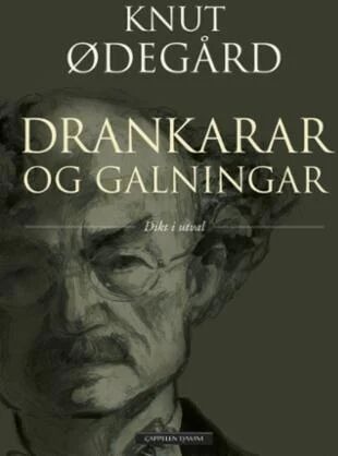 Drankarar Og Galningar Av Knut Ødegård