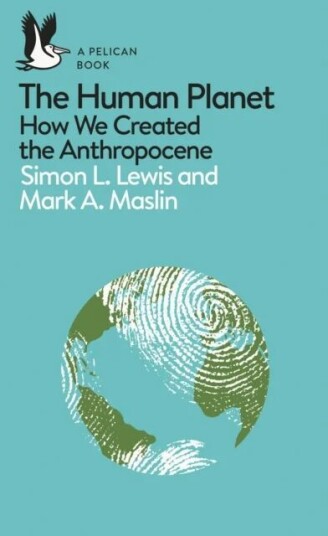 The Human Planet Av Simon Lewis, Mark A. Maslin