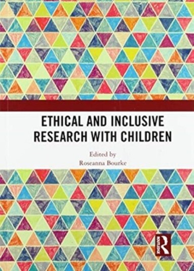 Ethical and Inclusive Research with Children Ethical and Inclusive Research with Children