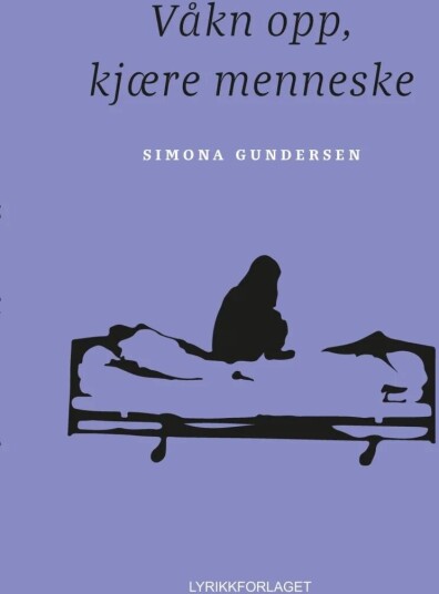 Våkn Opp, Kjære Menneske Av Simona Gundersen