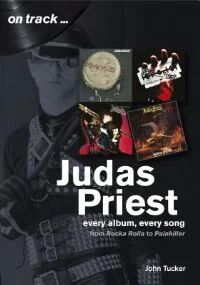 Judas Priest from Rocka Rolla to Painkiller av John Tucker