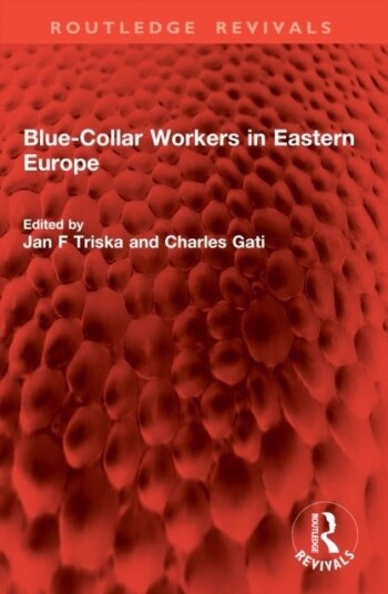 Blue Collar Workers in Eastern Europe