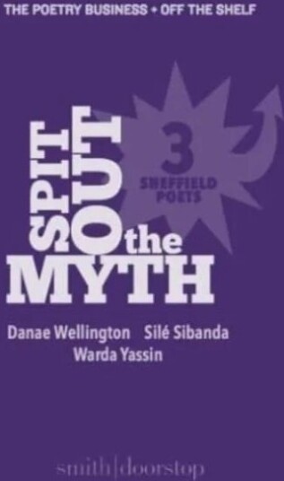 Spit Out The Myth Av Sile Sibanda, Danae Wellington, Warda Yassin