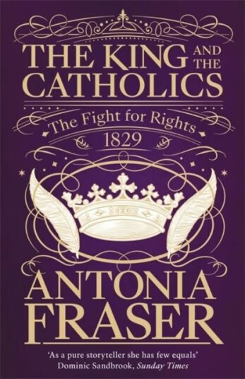 The King And The Catholics Av Lady Antonia Fraser