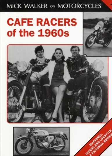 Cafe Racers Of 50s And 60s Av Mick Walker