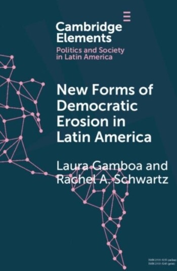 New Forms of Democratic Erosion in Latin America New Forms of Democratic Erosion in Latin America