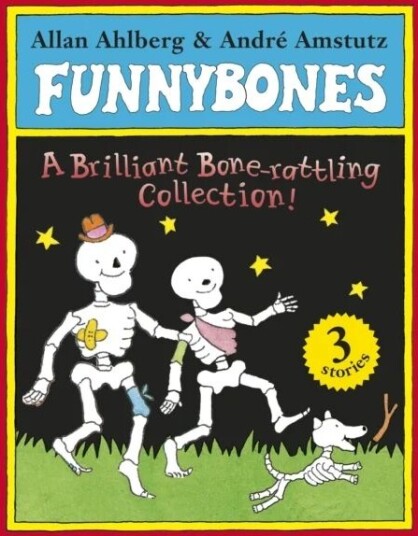 Funnybones: A Bone Rattling Collection Av Allan Ahlberg