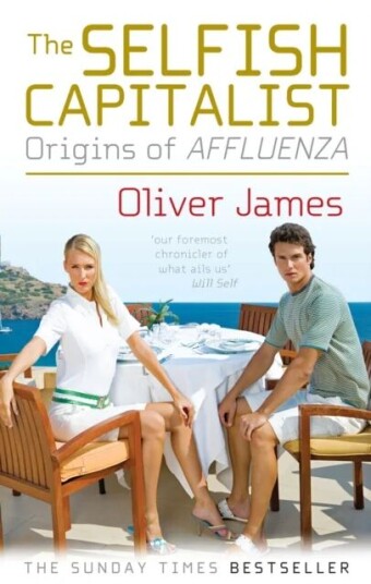 The Selfish Capitalist Av Oliver James