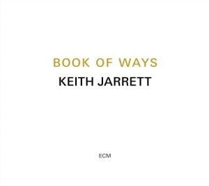 Jarrett Keith Book Of Ways 2Cd 2023 Reissue Jarrett Keith Book Of Ways 2Cd 2023 Reissue