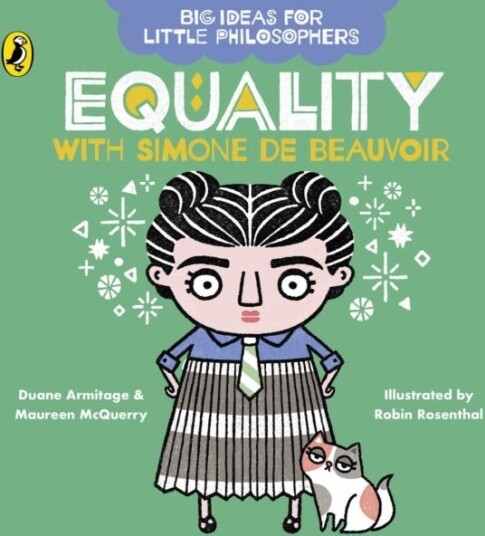 Big Ideas For Little Philosophers: Equality With Simone De Beauvoir Av Duane Armitage, Maureen Mcquerry