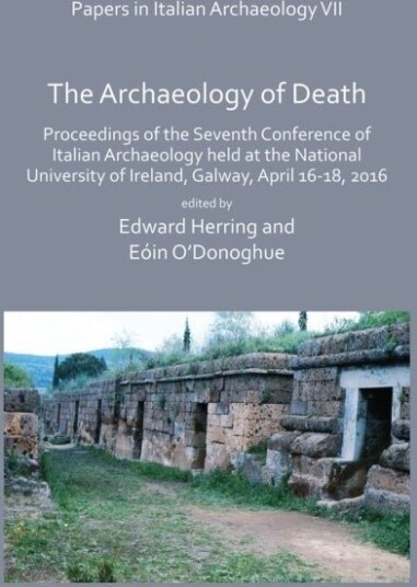 Papers in Italian Archaeology VII: The Archaeology of Death