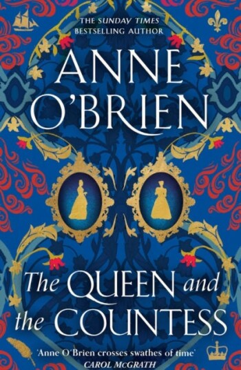 The Queen and the Countess The spellbinding new historical novel from the Sunday Times bestselling author! The Queen and the Countess The spellbinding new historical novel from the Sunday Times bestselling author!