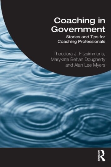 Coaching In Government Av Theodora Fitzsimmons, Marykate Behan Dougherty, Alan Lee Myers