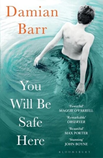 You Will Be Safe Here Av Damian Barr