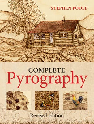 Complete Pyrography Av S Poole Complete Pyrography Av S Poole
