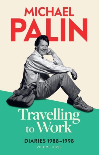 Travelling to Work  Diaries 1988–1998  Volume 3 