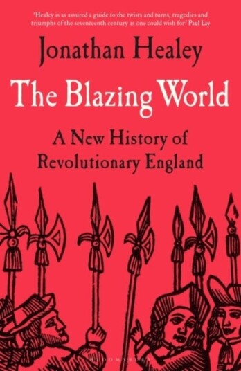 The Blazing World Av Dr Jonathan (University Of Oxford Uk) Healey
