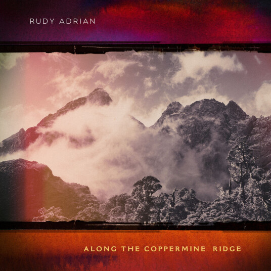 Rudy Adrian Along The Coppermine Ridge CD