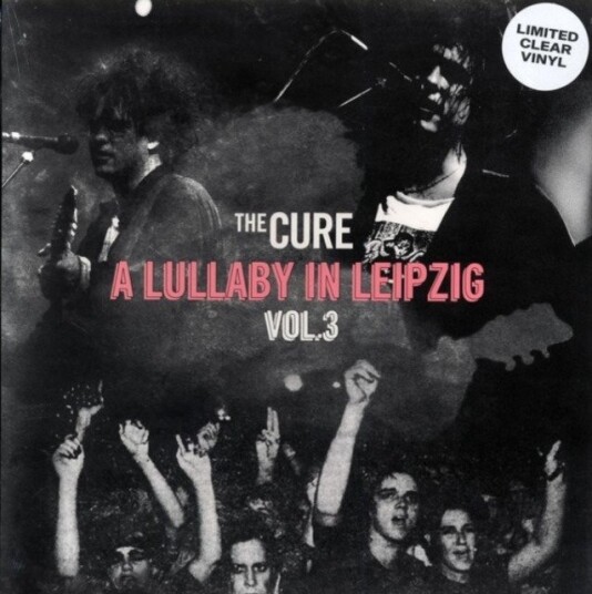 The Cure A Lullaby In Leipzig Vol 3 Clear Vinyl