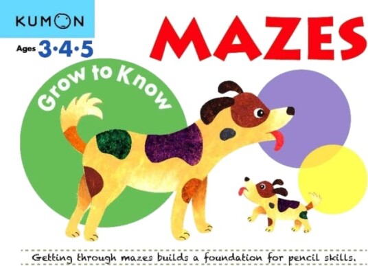Grow to Know: Mazes (Ages 3 4 5)