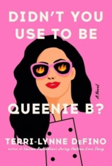 Didn't You Use to Be Queenie B? A Novel