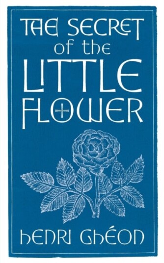 The Secret of the Little Flower The Secret of the Little Flower