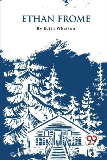 Ethan Frome Ethan Frome