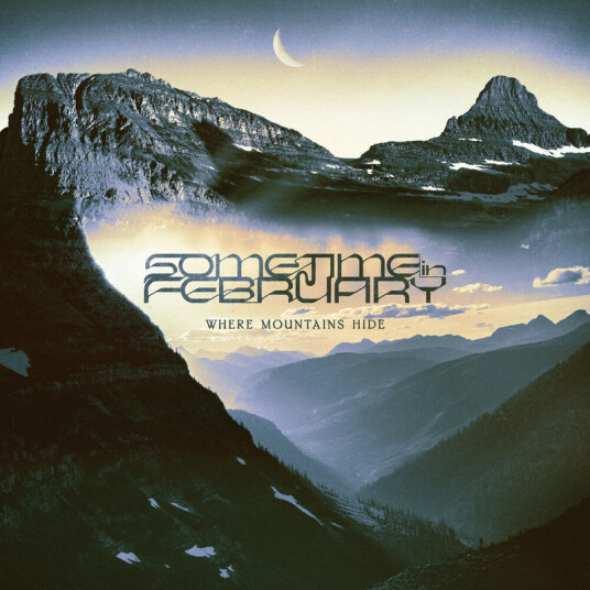 Sometime In February Where Mountains Hide CD