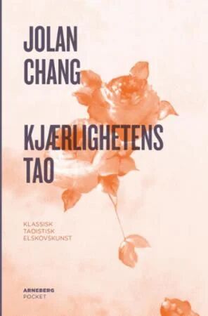Kjærlighetens Tao Av Jolan Chang