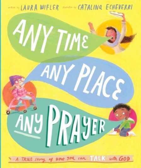 Any Time Any Place Any Prayer Storybook
