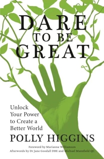 Dare To Be Great Av Polly Higgins