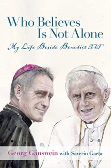 Who Believes Is Not Alone  My Life Beside Benedict XVI