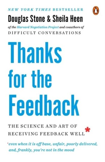 Thanks For The Feedback Av Douglas Stone & Sheila Heen