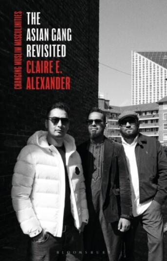 The Asian Gang Revisited Av Claire E. Alexander