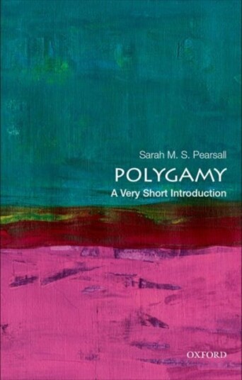 Polygamy: A Very Short Introduction Av Sarah M. S. (Professor Of History Professor Robinson College Cambridge University) Pearsall